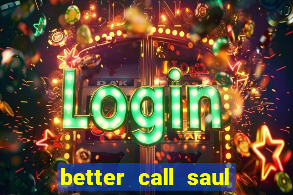 better call saul torrent dublado